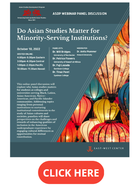 Do Asian Studies Matter for Minority-Serving Institutions? Click here for the online panel flyer