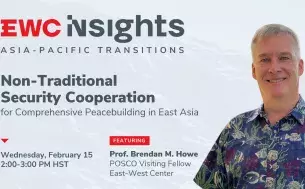 EWC Insights: Non-Traditional Security Cooperation ft. Prof. Brendan M. Howe