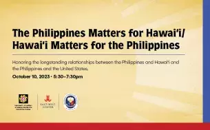 Join us on October 10 to honor the longstanding relationships between the Philippines, Hawaii, and the US, highlighting our enduring bonds throughout our history. October 10, 2023, 5:30-7:30pm
