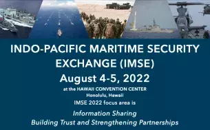 Indo-Pacific Maritime Security Exchange (IMSE), August 4-5, 2022