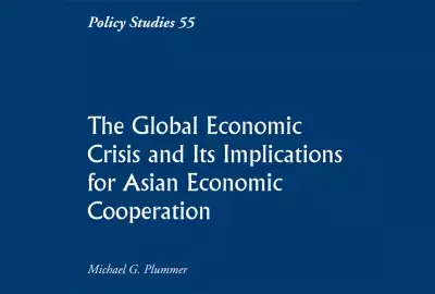 Policy Studies 55: The Global Economic Crisis and Its Implications for Asian Economic Cooperation