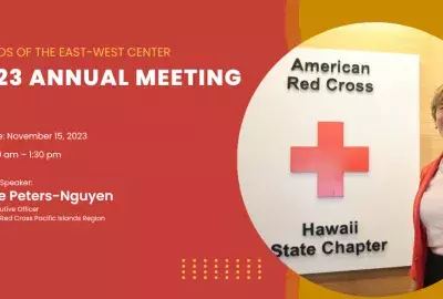 Friends of the East-West Center Annual Meeting ft. Diane Peters-Nguyen