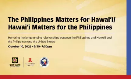 Join us on October 10 to honor the longstanding relationships between the Philippines, Hawaii, and the US, highlighting our enduring bonds throughout our history. October 10, 2023, 5:30-7:30pm