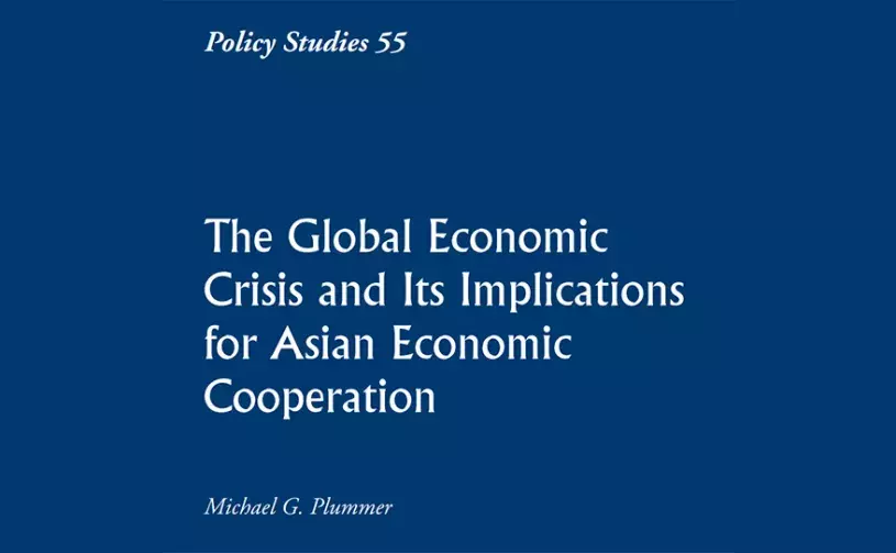 Policy Studies 55: The Global Economic Crisis and Its Implications for Asian Economic Cooperation