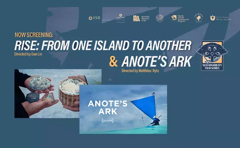 Sustainability Film Series: Rise: From One Island To Another and Anote's Ark