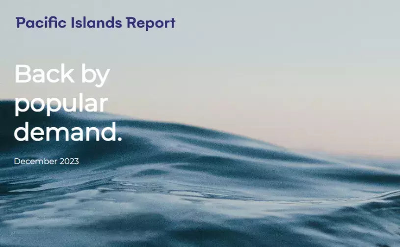 Pacific Islands Report Back by popular demand