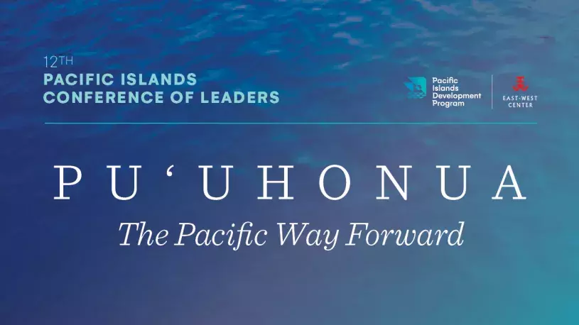 12 Pacific Islands Conference of Leaders graphic - Pu‘uhonua: The Pacific Way Forward