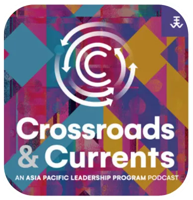 Crossroads & Currents: Asia Pacific Leadership Program podcast logo